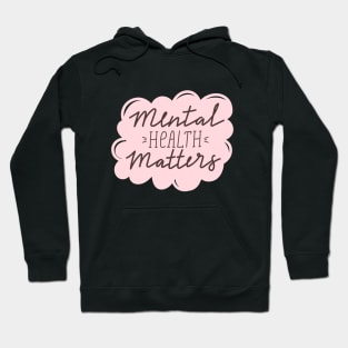 Mental health matters inspirational lettering phrase. Depression quote. Hoodie